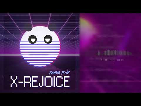 PandaPond - X-Rejoice [X-Rejoice]