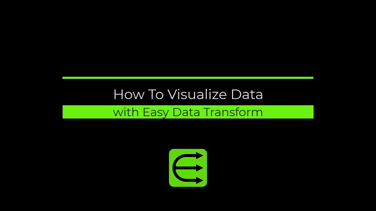 How To Visualize Data In Easy Data Transform