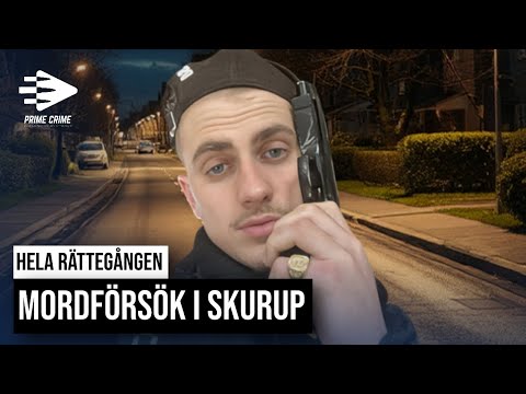 MORDFÖRSÖK I SKURUP | HELA RÄTTEGÅNGEN