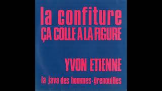 Yvon Etienne - La confiture ça colle à la figure [version originale du EP de 1976]