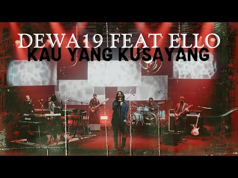 @Dewa19 Feat Ello - Kau Yang Kusayang