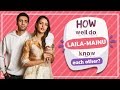 Find Out How Well Do LAILA MAJNU Know Each Other