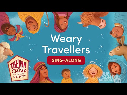 Weary Travellers - The Inn Crowd Nativity - Sing Along