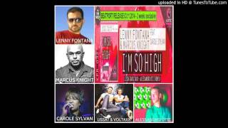 Lenny Fontana & Marcus Knight Feat. Carole Sylvan - I'm So High (Alessandro Otiz Remix)