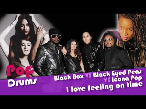 Black Box VS Black Eyed PeasVS Icona Pop - I love feeling on time [Pop'n Drums Mashup]