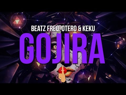 Beatz Freq, Otero & Keku - Gojira