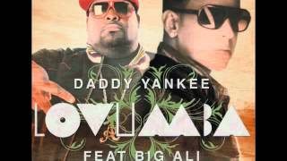 Daddy Yankee feat. Big Ali - Lovumba (Official Remix)