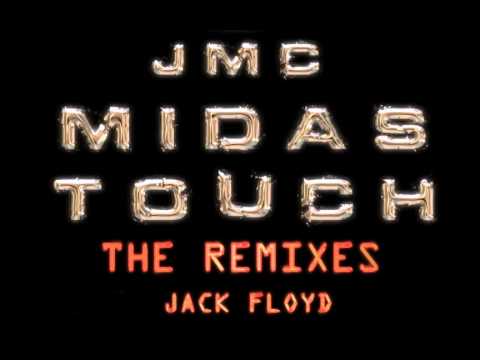 Jmc "Midas Touch" Jack Floyd Remix