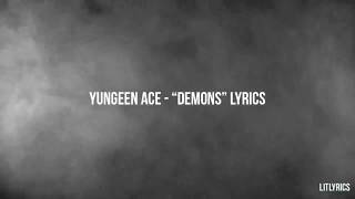 Yungeen Ace - “Demons” Lyrics