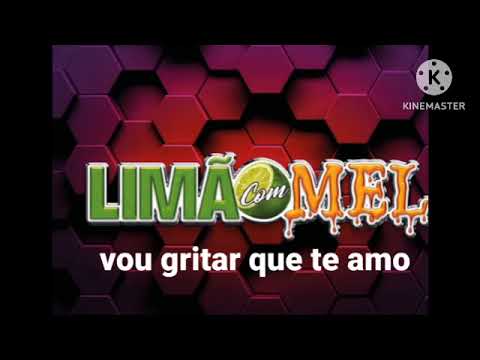 limão com mel - vou gritar que te amo