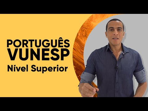 PORTUGUÊS VUNESP - QUESTÕES DE NÍVEL SUPERIOR