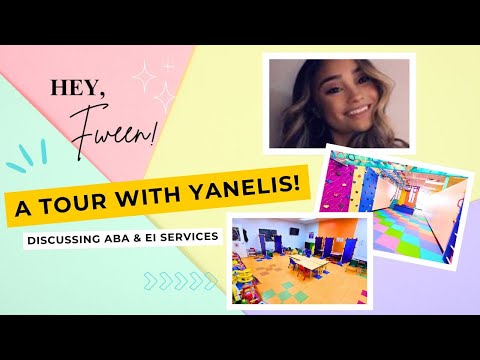 Hey Fween: A Tour with Yanelis | Exploring ABA & EI Services