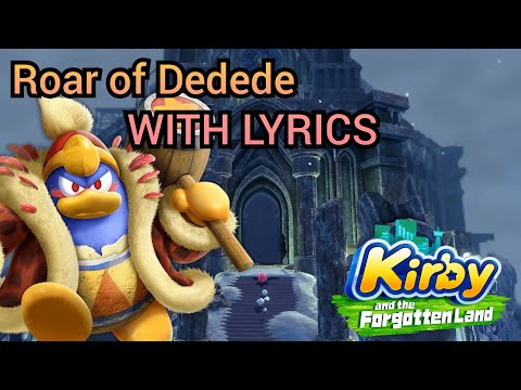 Roar of Dedede WITH LYRICS - Kirby and the Forgotten Land cover (remake)