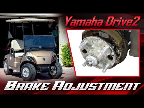Yamaha Drive2 Golf Cart Brake Adjustment