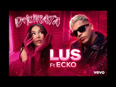 Dhurata Dora feat. ECKO – LUS (Official Music)