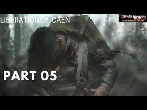 Company of Heroes Opposing Fronts(100% Walkthrough GamePlay) [Liberation of Caen] Part05