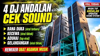 Download lagu NEW | 4 DJ ANDALAN CEK SOUND 2026🔥 | RANA DUKA • KECEWA • ADUHAI • GELANDANGAN mp3