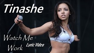 Tinashe - Watch Me Work (Lyric Video)