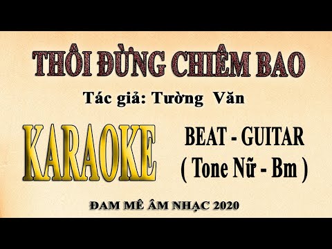 Karaoke THÔI ĐỪNG CHIÊM BAO Tone Nữ Lệ Quyên