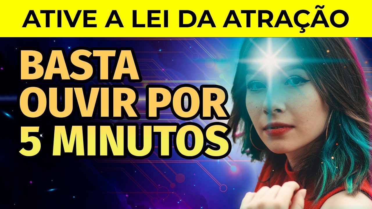 5 MINUTOS PARA ATIVAR A LEI DA ATRAÇÃO: AFIRMAÇÕES POSITIVAS E DECRETOS