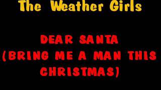 Dear Santa bring me a man this Christmas Weather Girls (Tommy Reye Shortie)