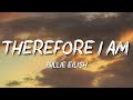 Billie Eilish Therefore I Am