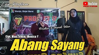 Download lagu ABANG SAYANG - RIA AMELIA COVER BY PROJECT 17 VOCAL BY FIRDHA X NANDI ULAN || LIVE PERFORM mp3