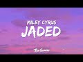 [ 1 Hour ]  Miley Cyrus - Jaded (Lyrics)  - The Greatest Hits 2023