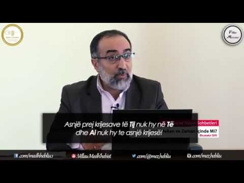 Ebubekir Sifil Hoxha - "A hy Allahu Te'ala me Dhatin (Qenien) e Tij brenda vendit dhe kohës?"