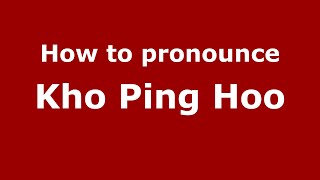 How to pronounce Kho Ping Hoo