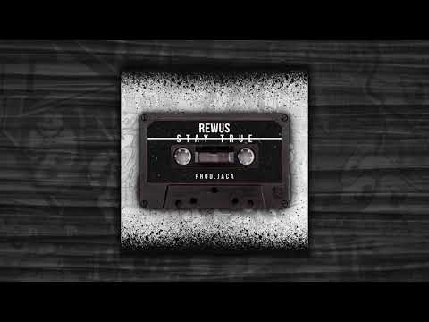Rewus - Stay True (Prod.Jaca)