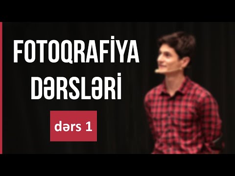 Fotoqrafiya Tarixi və İlk Addımlar — Fotoqrafiya Dərsləri #1