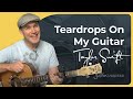 How to play Teardrops On My Guitar by Taylor ...