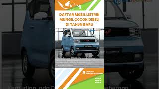 Selain Wuling Air ev, 3 Mobil Listrik Mungil yang Tampil di Indonesia, Cocok Dibeli di Tahun Baru