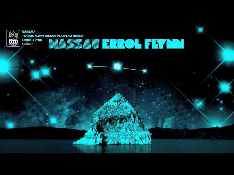 Nassau - Errol Flynn [Altair Nouveau Remix] [Remaster]