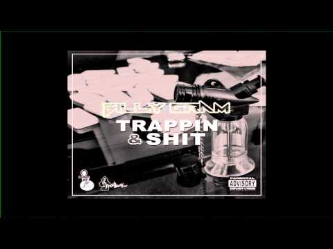 Billy GRAM - Trappin & Shit [Prod. BrianTronic]