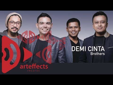 Brothers - Demi Cinta (Official Lyric Video)