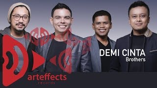 Brothers - Demi Cinta (Official Lyric Video)