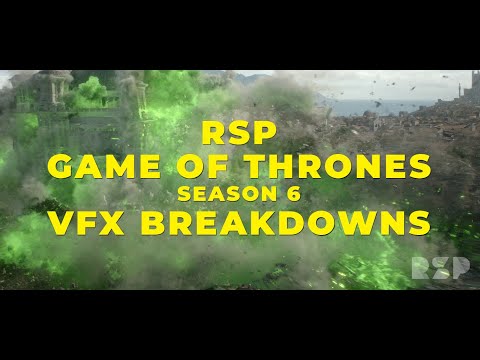 Rising Sun Pictures (RSP) - Game of Thrones Season 6 VFX Breakdowns