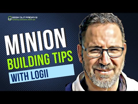 Geek Out Fridays 03-11-22 - Minion Building Tips with Logii Multi-Account Browser