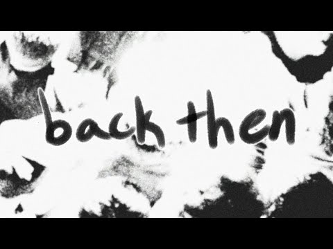 Video thumbnail for Back Then