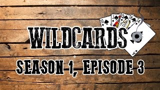 Wildcards - Season 1, Episode 3 - #DeadlandsReloaded