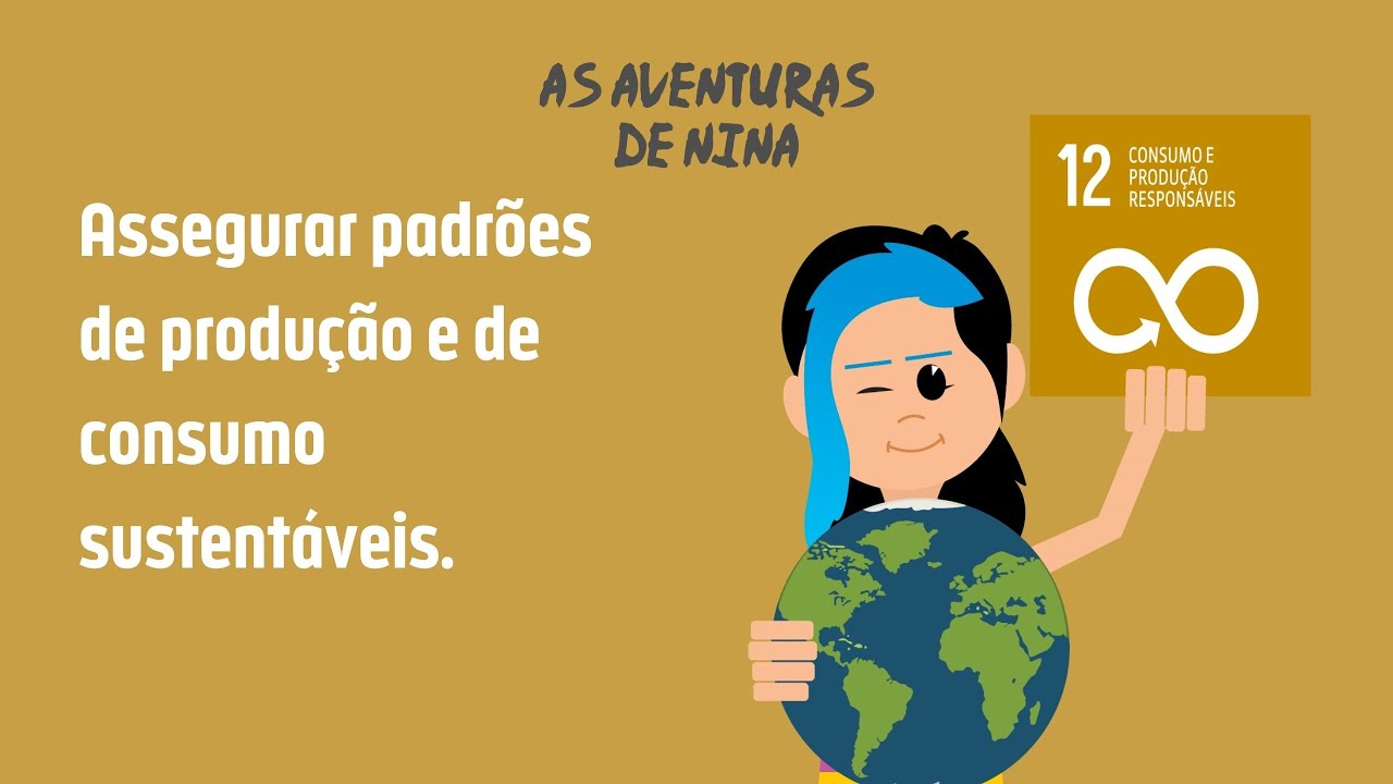 Entendendo o ODS 12! | As Aventuras de Nina