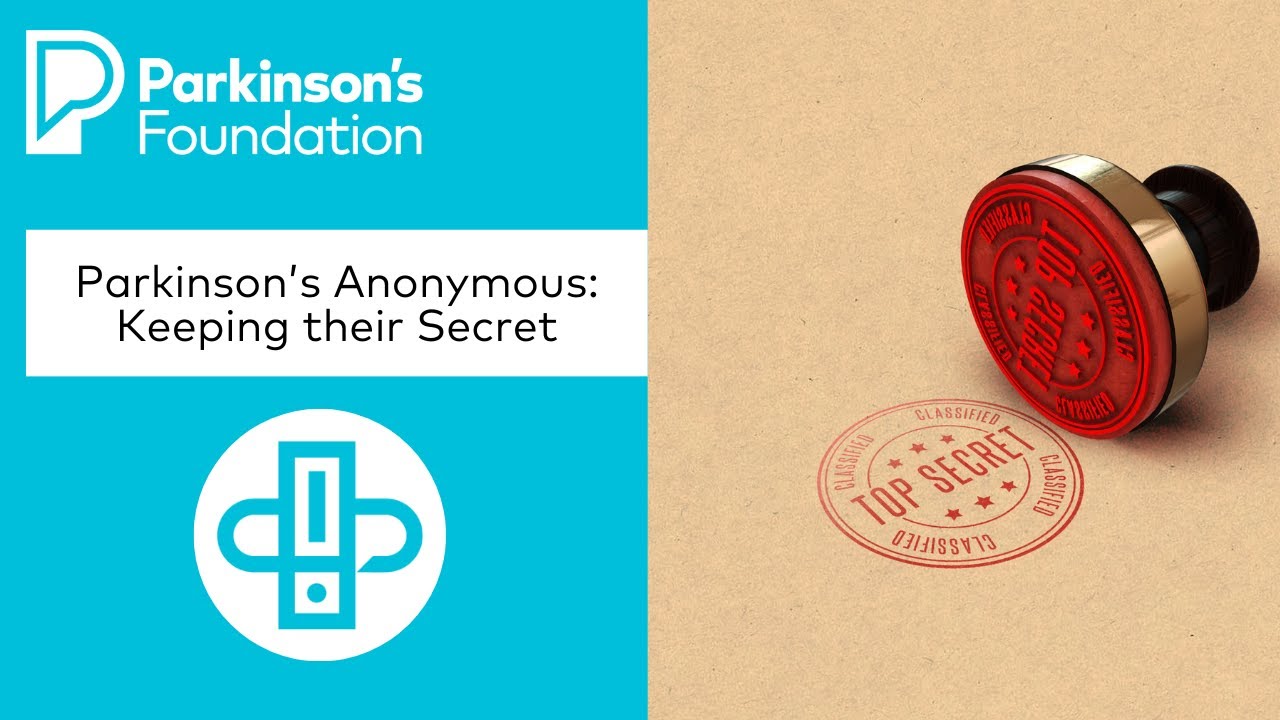 Wellness Wednesday: Parkinson's Anonymous - Keeping Their Secret