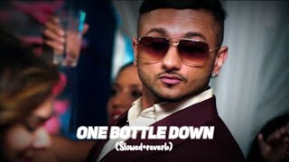 One Bottle Down | Yo Yo Honey Singh | (Slowed+Reverb) | Lofi Song