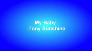 My Baby - Tony Sunshine