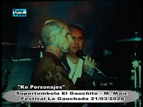 "Ke Personajes" Supertombola El Gauchito - M. Maíz  Festival La Gauchada 21/03/2026