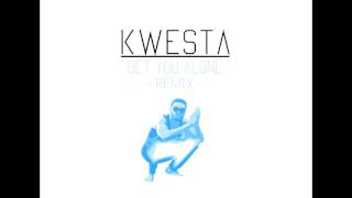 Maejor - Get you alone ( KWESTA Remix )