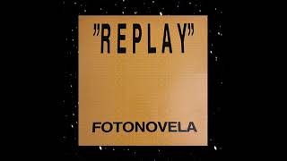 Replay - Fotonovela (Instrumental EOE Edit)
