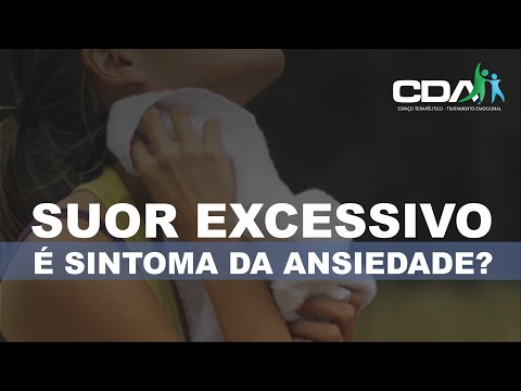 SUOR Excessivo é SINTOMA DA ANSIEDADE?